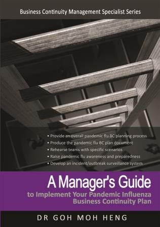 File:2D A Manager's Guide to Implement Your Pandemic Influenza Business Continuity Plan Dr Goh Moh Heng We.jpg